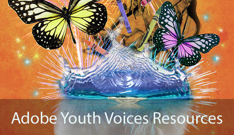 Adobe Youth Voices Essentials Curriculum and Resources